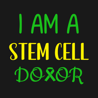 STEM CELL DONOR T-Shirt