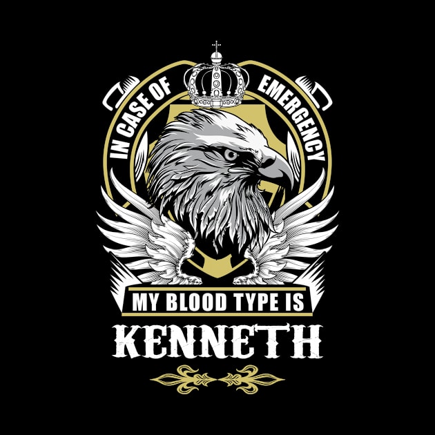 Kenneth Name T Shirt - In Case Of Emergency My Blood Type Is Kenneth Gift Item by AlyssiaAntonio7529