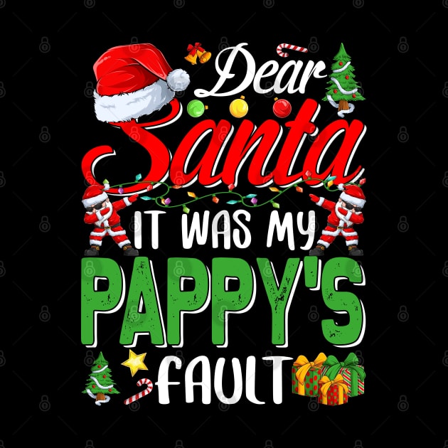 Dear Santa It Was My Pappys Fault Christmas Funny Chirtmas Gift by intelus