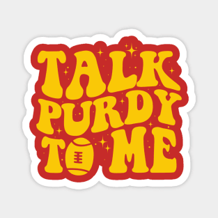 Talk Purdy To Me - Purdy Good Meme Magnet