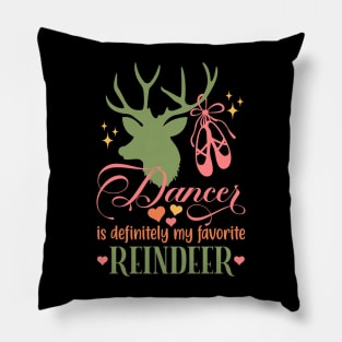 Dancer is My Favorite Reindeer With Pointe Pillow