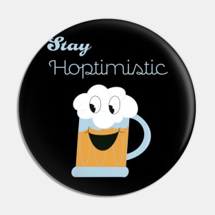 Stay Hoptimistic Pin