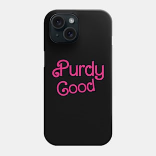 Purdy Good Phone Case