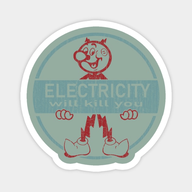 Electricity Will Kill You Magnet by vender