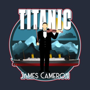 Titanic by James Cameron T-Shirt