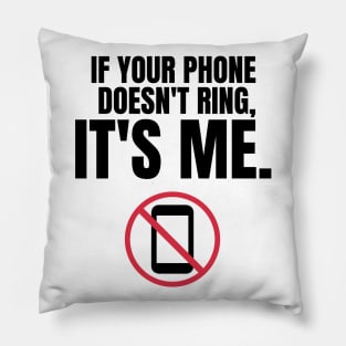 Autism Memes If Your Phone Doesn't Ring, It's Me Funny Autistic Gift No Communication I Hate Phone Calls Do Not Call Me I Won't Call You Leave Me Alone I'd Rather Text Phonephobic Pillow