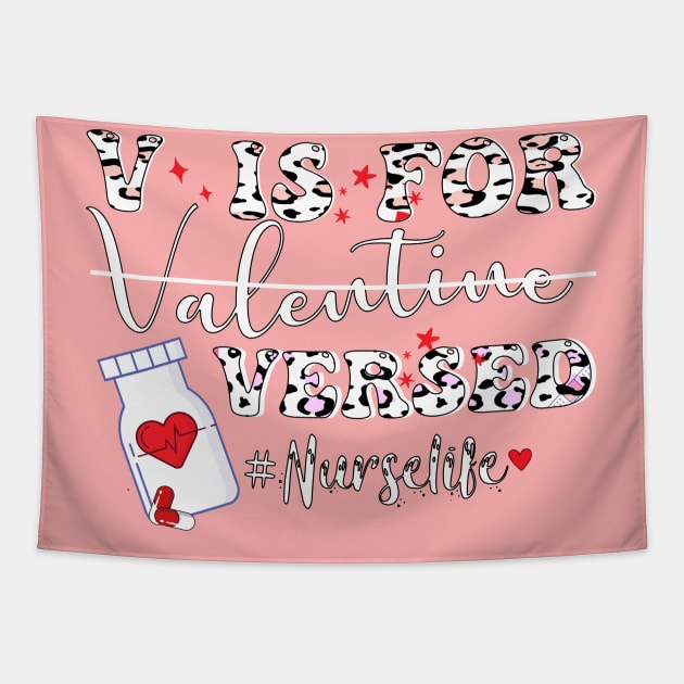 V Is For Versed leopard pattern Funny PACU CRNA Nurse Cute Valentines Day Tapestry by NIKA13