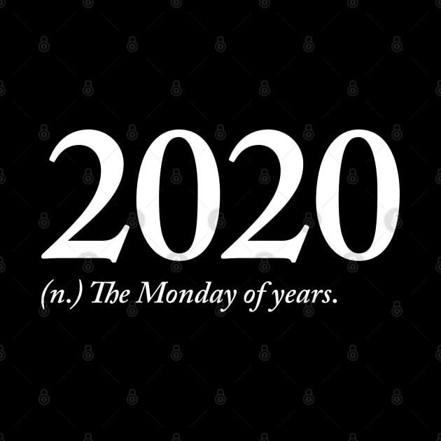 Funny 2020 Worst Year Monday Quarantine Quote by PugSwagClothing