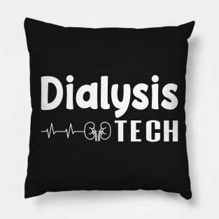 Dialysis Tech, Nephrology Tech Tee, Saying Quotes Tee Pillow