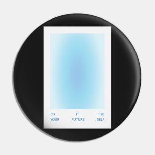 Motivational Quote Blue Glow Aura Pin