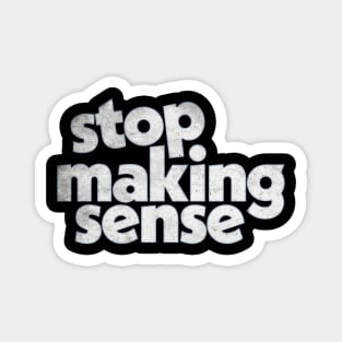 Stop Making Sense Magnet