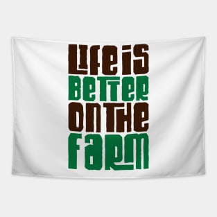 Life is better on the farm Tapestry