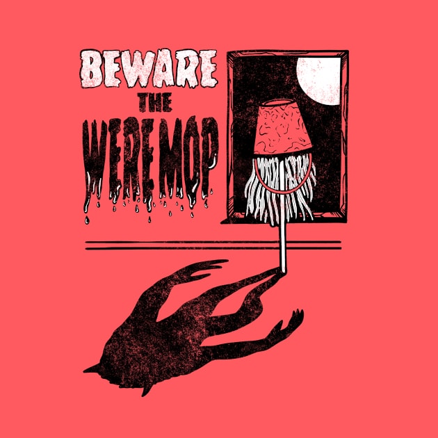 Beware The Weremop by The Lovecraft Tapes