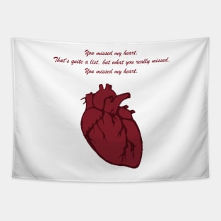 You Missed My Heart Tapestry