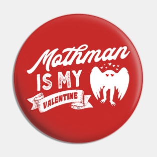 Mothman Is My Valentine Pin