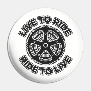 Live To ride, Ride to live bicycle art with chainrings Pin