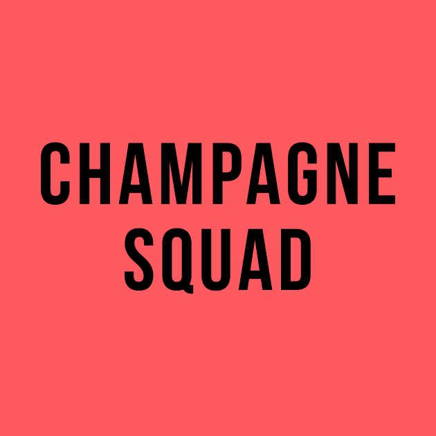 Champagne Squad Drinking Party Humor by adelinachiriac