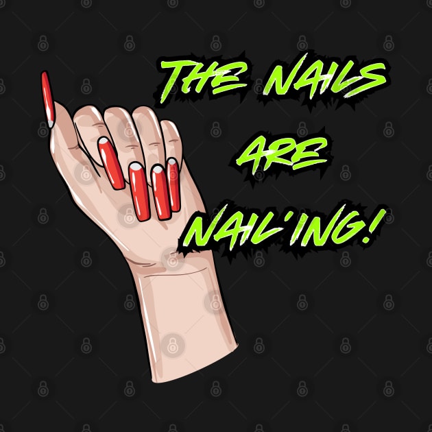 The Nails are Nail’ing! (Lime Letters) by T3N Designs