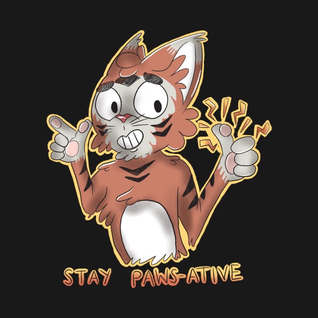 Stay Paws-Ative by paigedefeliceart@yahoo.com