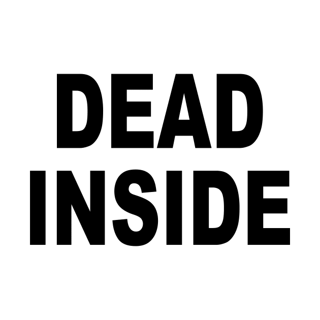 Dead Inside by TheCosmicTradingPost