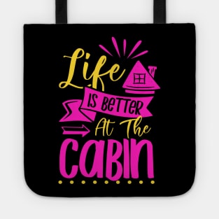 Life Is Better In The Cabin Tiny House Cozy Hygge Tote