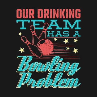 Funny Drinking Bowling Shirt T-Shirt