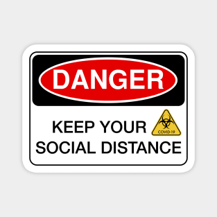 Danger - Keep your social distance Magnet