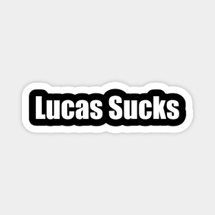 Lucas Sucks Magnet