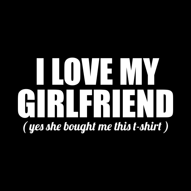 I love My Girlfriend by Abir's Store