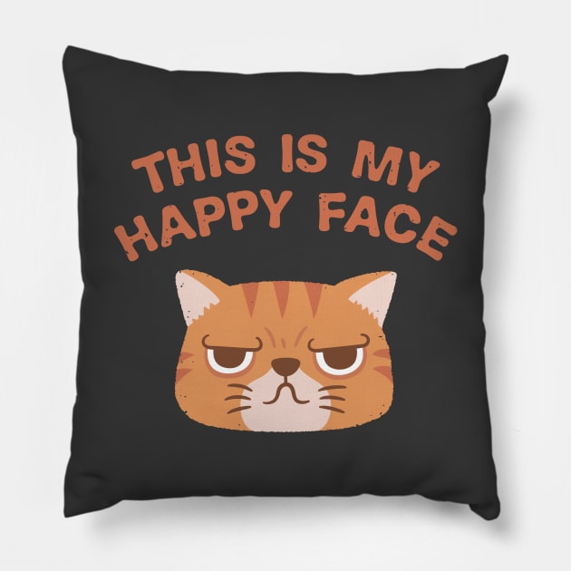 Funny Grumpy This Is My Happy Face Cat Pillow by rustydoodle