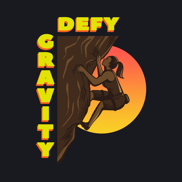 Defy Gravity Climbing Bouldering Gift by Foxxy Merch