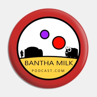 Bantha Milk Podcast Round Pin