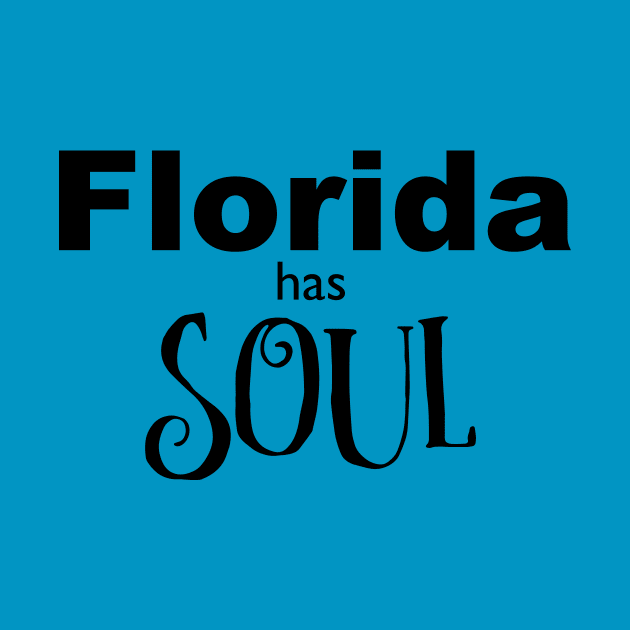 Florida has Soul State Pride Design by teesbyfifi
