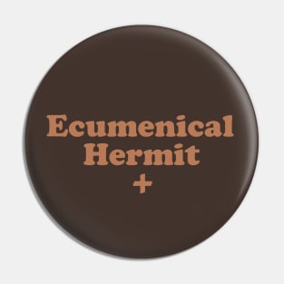 Ecumenical Hermit Pin