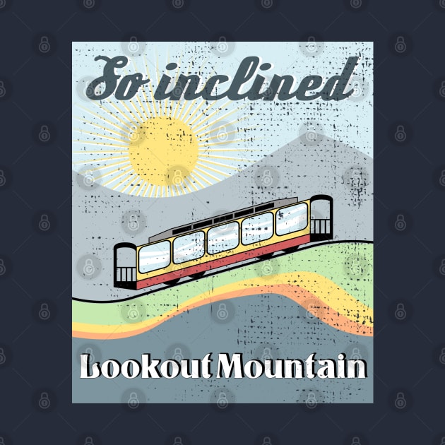 Lookout Mountain Incline Railway "So Inclined" by SeeScotty