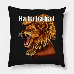 Funny Lion laughing out loud - cute funny roaring lion having a hearty laugh ha ha ha ha. The conquering lion Pillow