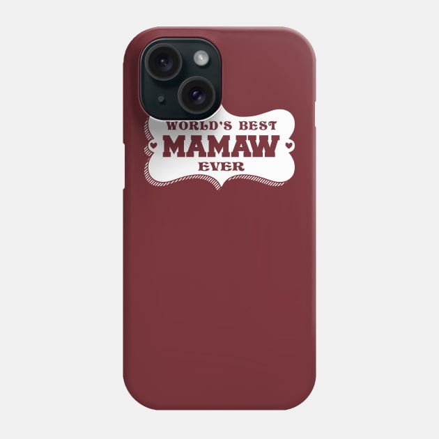 World's Best Mamaw Phone Case by INpressMerch