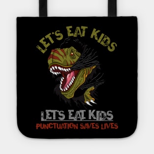 Let's Eat Kids Punctuation Saves Lives Rex Dinosaur Halloween Tote