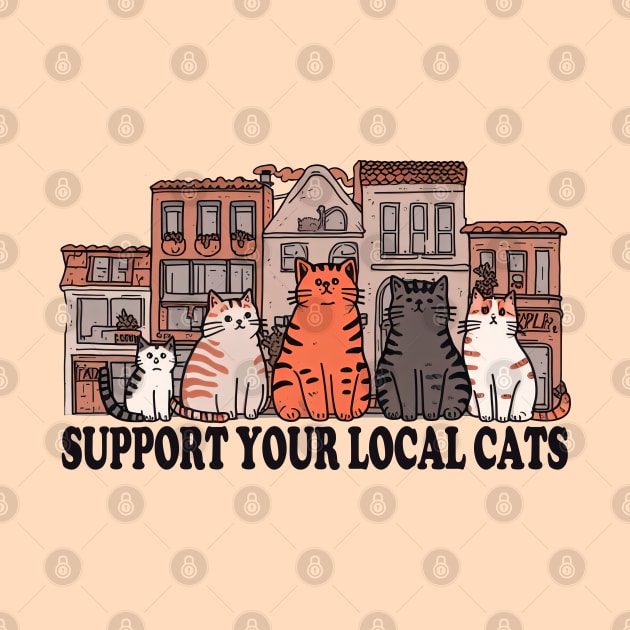 Support Your Local Cats by 3coo