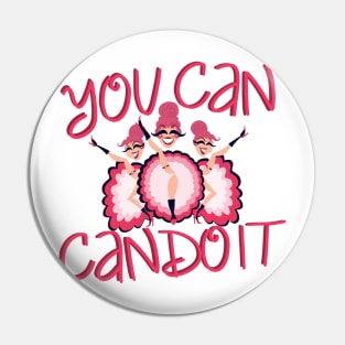 YOU CAN CAN DO IT Pin