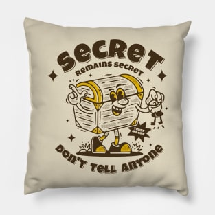Secret remains secret Pillow