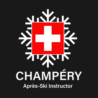 Champery Apres Ski Instructor T-Shirt