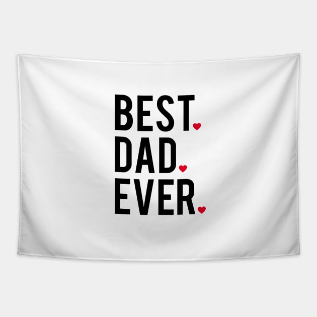 Best dad ever, word art, text design with red hearts Tapestry by beakraus