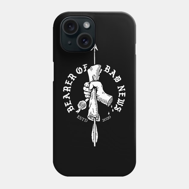 Bearer of Bad News Phone Case by GRIM GENT