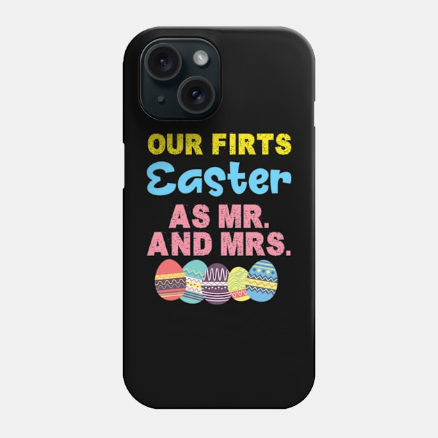 Our First Easter As Mr And Mrs Matching Couple Husband Wife Phone Case by Shopinno Shirts