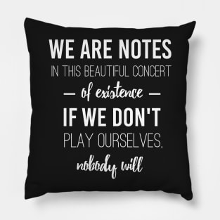 Mozart in the Jungle quote Pillow