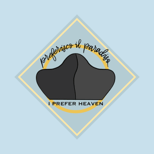 St. Phillip Neri: I Prefer Heaven T-Shirt