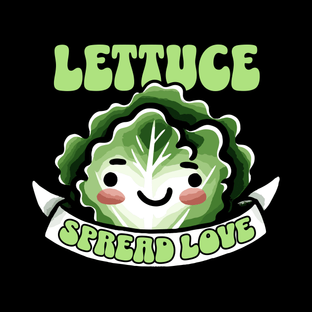 Lettuce spread Love Let us spread Love Design by DoodleDashDesigns