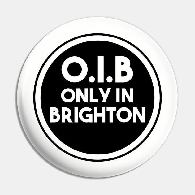 Only In Brighton Pin by CoolBrightonia