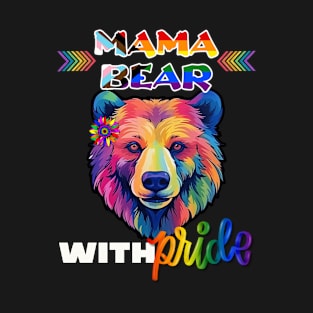 Mama Bear with Pride T-Shirt